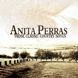 Album Anita Perras: Those Classic Country Songs
