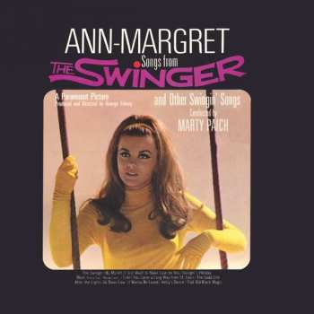 Album Ann Margret: Songs From The Swinger And Other Swingin' Songs