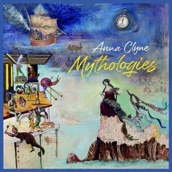 Album Anna Clyne: Mythologies
