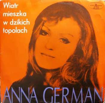 Album Anna German: Wiatr Mieszka W Dzikich Topolach