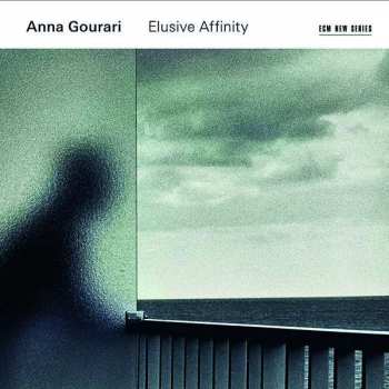 Album Anna Gourari: Elusive Affinity