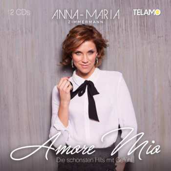 Album Anna-Maria Zimmermann: Amore Mio: Die Schönsten Hits Mit Gefühl