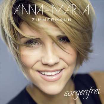Album Anna-Maria Zimmermann: Sorgenfrei