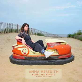 Album Anna Meredith: Bumps Per Minute: 18 Studies For Dodgems
