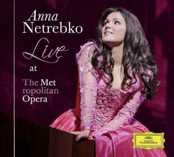 Album Anna Netrebko: Live At The Metropolitan Opera