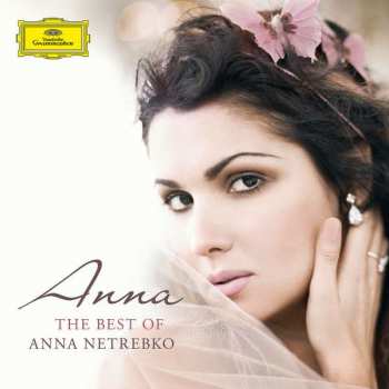 Album Anna Netrebko: The Best Of Anna Netrebko