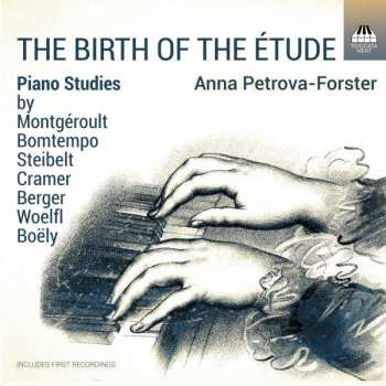 Anna Petrova: The Birth Of The Étude (Piano Studies)