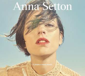 CD Anna Setton: O Futuro é Mais Bonito DIGI 436722