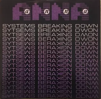 Anna: Systems Breaking Down