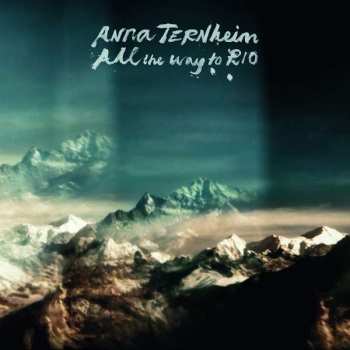 Album Anna Ternheim: All The Way To Rio