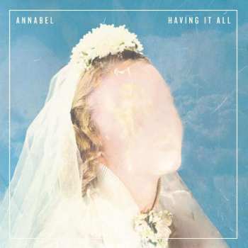LP Annabel: Having It All CLR 533620