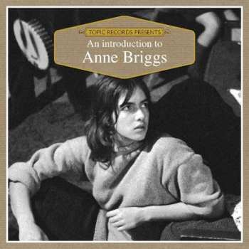 CD Anne Briggs: An Introduction To Anne Briggs 403438