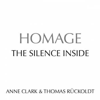 Album Anne Clark: Homage The Silence Inside