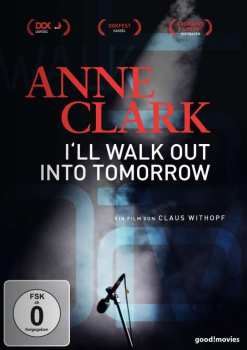 Album Anne Clark: I'll Walk Out Into Tomorrow