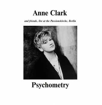 LP Anne Clark: Psychometry: Anne Clark And Friends, Live At The Passionskirche, Berlin LTD | CLR 452058