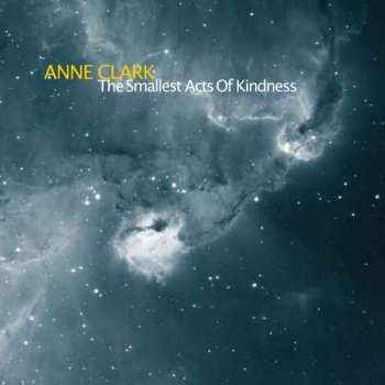 CD Anne Clark: The Smallest Acts Of Kindness 33125