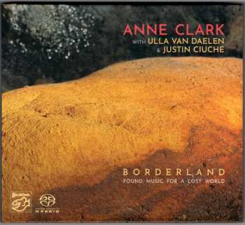 Anne Clark: Borderland (Found Music For A Lost World)