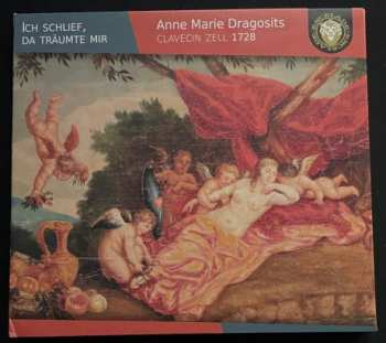 Album Anne Marie Dragosits: Ich Schlief, Da Träumte Mir