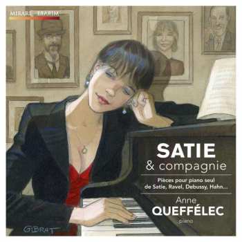 Album Anne Queffélec: Satie & Compagnie - Pièces Pour Piano Seul de Satie, Ravel, Debussy, Hahn...