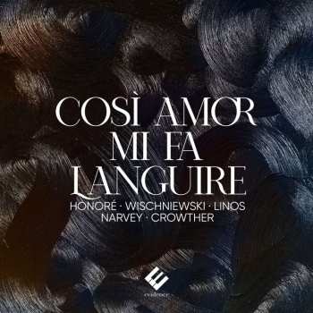 CD Anne-Sophie Honoré: Così Amor Mi Fa Languire 435309