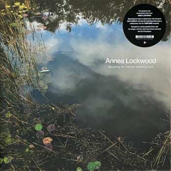 Album Annea Lockwood: Becoming Air / Into The Vanishing Point