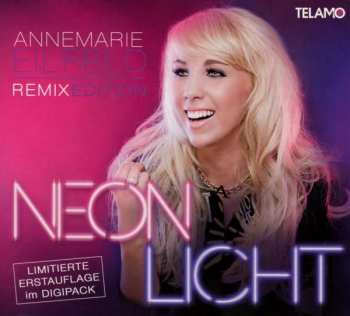 Annemarie Eilfeld: Neonlicht (Remix Edition)