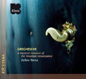 Album Annibale Padovano: Greghesche - A Musical Treasure Of The Venetian Renaissance