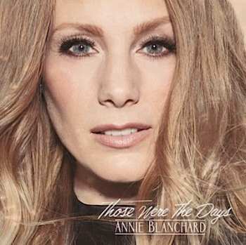 Album Annie Blanchard: Those Were The Days