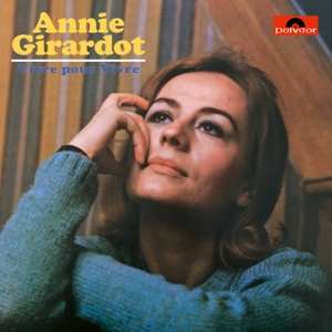 Album Annie Girardot: Vivre Pour Vivre