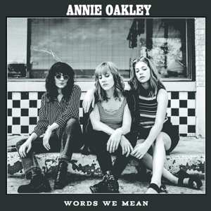Album Annie Oakley: Words We Mean
