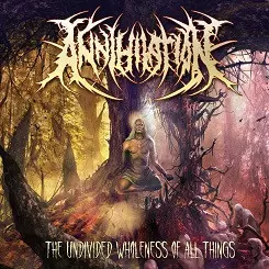 Annihilation: The Undivided Wholeness Of All Things