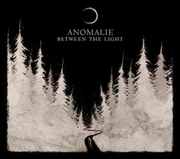 Album Anomalie: Between The Light