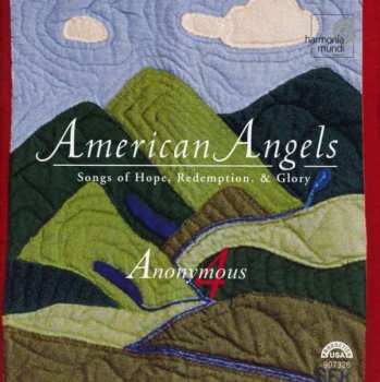 Anonymous 4: American Angels (Songs Of Hope, Redemption, & Glory)
