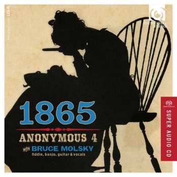 Album Anonymous 4: Anonymous 4 - 1865, Songs Of Hope And Home From The American Civil War