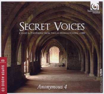 Anonymous 4: Secret Voices - Musik Aus Dem Codex Las Huelgas