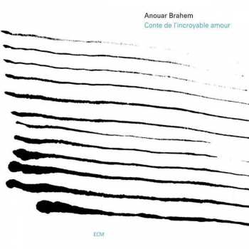 Album Anouar Brahem: Conte De L'Incroyable Amour