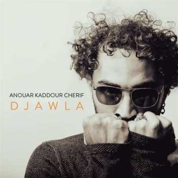 Album Anouar Kaddour Cherif: Djawla