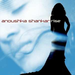 Album Anoushka Shankar: Rise