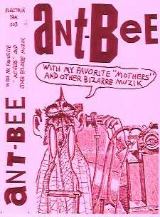 Ant-Bee: With My Favorite "Mothers" And Other Bizarre Muzik