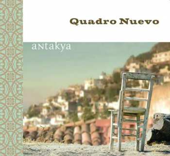 Album Quadro Nuevo: Antakya