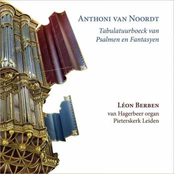 Album Anthoni van Noordt: Tabulatuurboeck Van Psalmen En Fantasyen