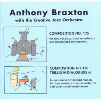 Album Anthony Braxton: Composition No. 175,  Composition No. 126 Trillium-Dialogues M