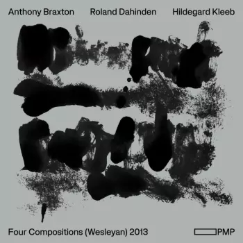 Anthony Braxton: Four Compositions  2013