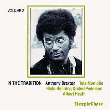 Anthony Braxton: In The Tradition Vol.2