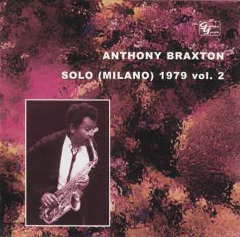 Album Anthony Braxton: Solo (Milano) 1979 Vol. 2