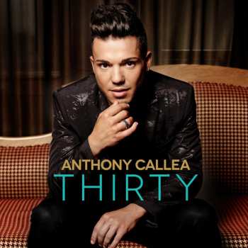 Album Anthony Callea: Thirty