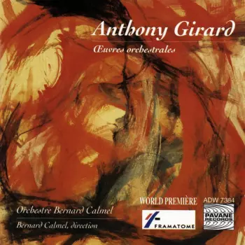 Anthony Girard: Œuvres Orchestrales