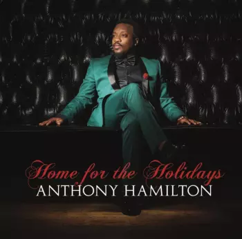 Anthony Hamilton: Home For The Holidays