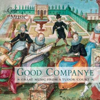 Album Anthony Holborne: Good Companye - Great Music From A Tudor Court