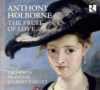 Album Anthony Holborne: The Fruit Of Love